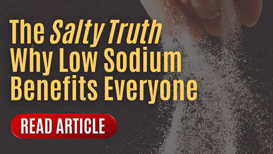 The Salty Truth Why Low Sodium Benefits Everyone